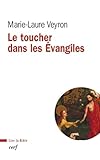 Le Toucher Dans Les Evangiles