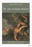 Tu Ne Tueras Point : R%C3%A9flexions Sur L'actualit%C3%A9 De L'interdit Du Meurtre