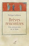 Br%C3%A8ves Rencontres   Vies Minuscules De La Bible