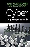 Cyber : Le guerre permanente