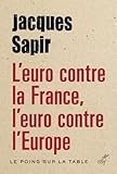 L'euro Contre La France, L'euro Contre L'europe