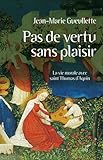 Pas De Vertu Sans Plaisir
