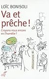 Va Et Pr%C3%AAche ! Croyons Nous Encore En L'hom%C3%A9lie 