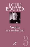 Sophia Ou Le Monde De Dieu