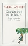 Quand Tu %C3%A9tais Sous Le Figuier...