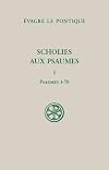 SCHOLIES SUR LES PSAUMES - TOME 1 PSAUMES 1-70
