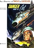 Tanguy Et Laverdure Tome 3 Danger Dans Le Ciel