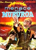 Tanguy Et Laverdure Tome 12 Menace Sur Mururoa