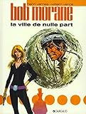 Bob Morane Tome 10 La Ville De Nulle Part