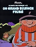 Le G%C3%A9nie Des Alpages, Tome 4 : Un Grand Silence Fris%C3%A9