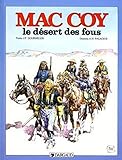 Mac Coy Tome 14 Le Dsert Des Fous