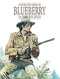 Blueberry Tome 9 La Piste Des Sioux