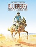 Blueberry Tome 11 La Mine De Lallemand Perdu