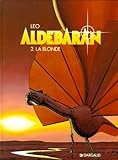 Aldebaran Tome 2 La Blonde