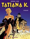 Tatiana K., Tome 2 : Strigo%C3%AF