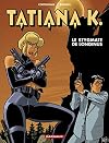 Tatiana K., tome 3 : Le Stygmate de Longinus