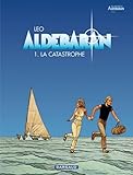 Aldebaran Tome 1 La Catastrophe