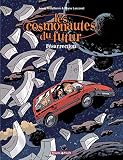 Les Cosmonautes Du Futur Tome 3 Rsurrection