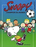 Snoopy Tome 28 Champion Du Monde 