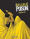 Cellule Poison   Tome 2   Qui Suis Je 
