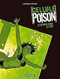 Cellule Poison   Tome 3   Main Dans Le Sac (la)