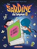 Sardine De Lespace Tome 8 Les Secrets De Lunivers 8