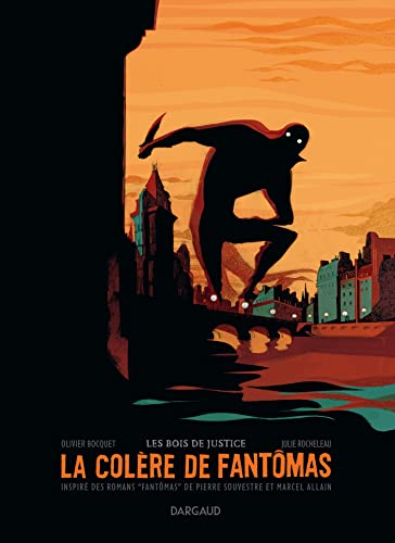 La col&egrave;re de Fant&ocirc;mas, tome 1 - Les bois de justice Olivier 