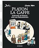Platon La Gaffe   Tome 0   Platon La Gaffe, Survivre Au Travail Avec Les Philosophes