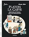 Platon La gaffe - tome 1 - Platon La gaffe, Survivre au travail avec les philosophes (one shot)