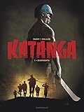 Katanga Tome 1 Katanga Tome 1