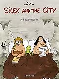 Silex And The City   Tome 7   Poulpe Fiction