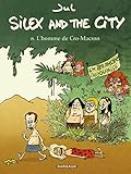 Silex And The City   Tome 8   L'homme De Cro Macron