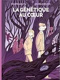 La génétique au coeur