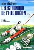 L'electronique De L'%C3%A9lectricien : %C3%A0 L'usage Des %C3%A9l%C3%A8ves Des Classes De 1%C3%A8re F Et Tf, Des %C3%A9tudiants Des Iut Et Des Classes De Ts, Des Auditeurs De La Formation Continue