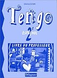 Tengo Espagnol 2e Livre Du Professeur