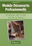 Sciences De La Vie Et De La Terre 3e Cahier Dactivits Module Dcouverte Professionnelle Option 6 Heures