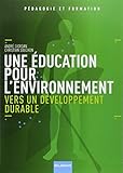 Une %C3%A9ducation Pour L'environnement : Vers Un D%C3%A9veloppement Durable