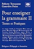 Pour Enseigner La Grammaire, Tome 2 (textes Et Pratiques, Avec Cd Rom   Guide P%C3%A9dagogique)