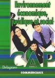 Environnement Conomique Juridique Et Social Cap Commerciaux
