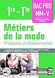 Metiers De La Mode, Pratiques Professionnelles 1re,tle Bac Pro Mm V 2019   Pochette Eleve