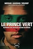 Le Prince Vert Du Hamas Aux Services Secrets Israliens