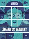 L'Étrange cas Barbora Š. (Denoël Graphic, 20156) (French Edition)