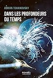 Dans la toile du temps. 2, Dans les profondeurs du temps
