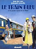 Le Train Bleu Et Les Grands Express De La Riviera