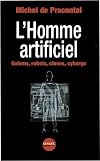 L'homme artificiel (golems, robots, clones, cyborgs)