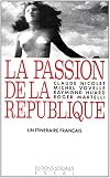 La passion de la République. Un itinéraire français