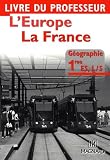 Leurope La France Gographie 1e Es Ls Livre Du Professeur