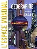 G%C3%A9ographie Tle Es, L, S : L'espace Mondial