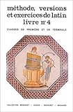 Mthode Versions Et Exercices De Latin Livre Numro 4 Classes De Premire Et Terminale