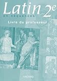 Latin En Squences 2nde Livre Du Professeur